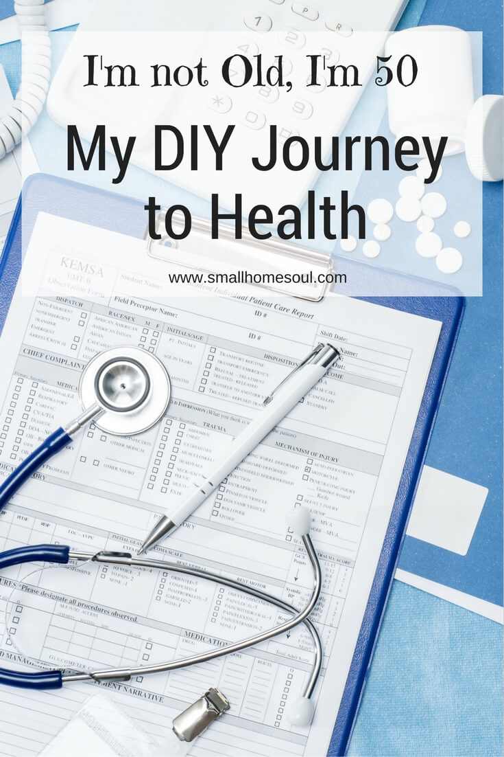 Come read about my DIY Journey to Health, sometimes you have to take things into your own hands! www.smallhomesoul.com